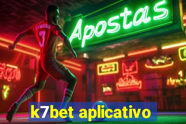 k7bet aplicativo